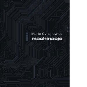 Maria Cyranowicz, machinacje